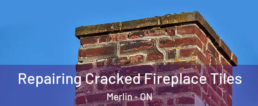  Repairing Cracked Fireplace Tiles Merlin - ON