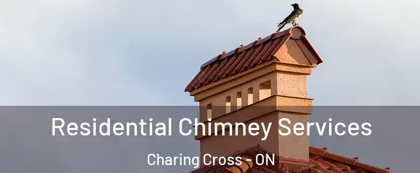  Residential Chimney Services Charing Cross - ON