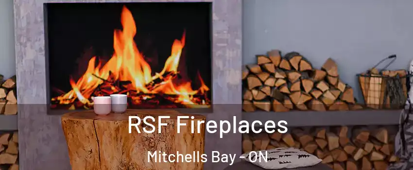  RSF Fireplaces Mitchells Bay - ON
