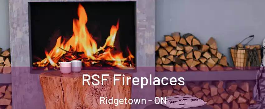  RSF Fireplaces Ridgetown - ON