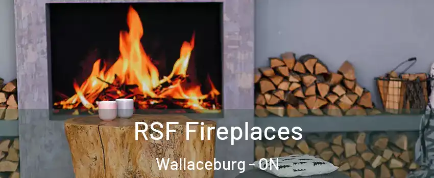  RSF Fireplaces Wallaceburg - ON