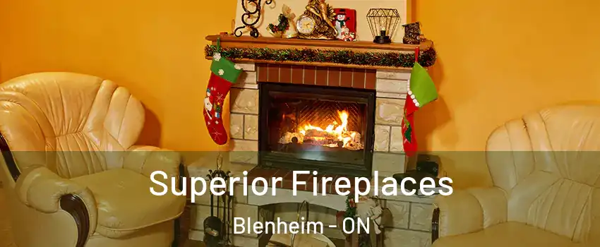  Superior Fireplaces Blenheim - ON