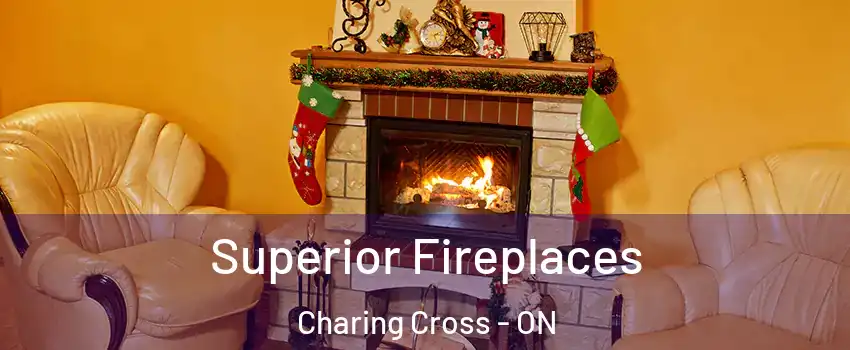  Superior Fireplaces Charing Cross - ON