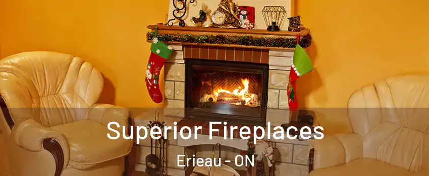  Superior Fireplaces Erieau - ON