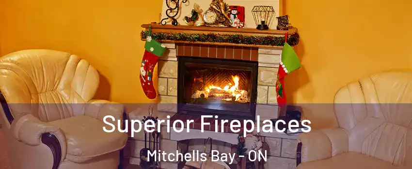  Superior Fireplaces Mitchells Bay - ON