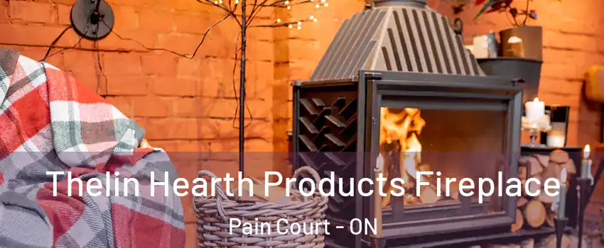  Thelin Hearth Products Fireplace Pain Court - ON