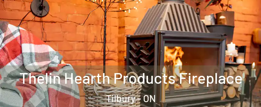  Thelin Hearth Products Fireplace Tilbury - ON