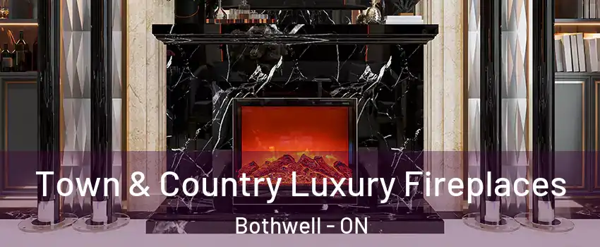  Town & Country Luxury Fireplaces Bothwell - ON