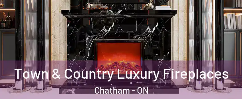  Town & Country Luxury Fireplaces Chatham - ON