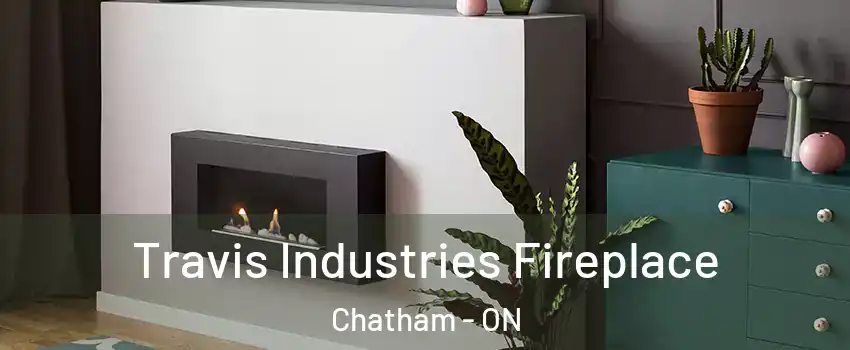  Travis Industries Fireplace Chatham - ON