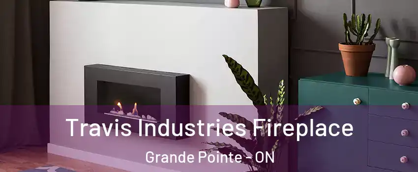 Travis Industries Fireplace Grande Pointe - ON