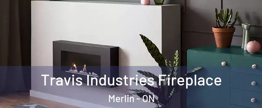  Travis Industries Fireplace Merlin - ON