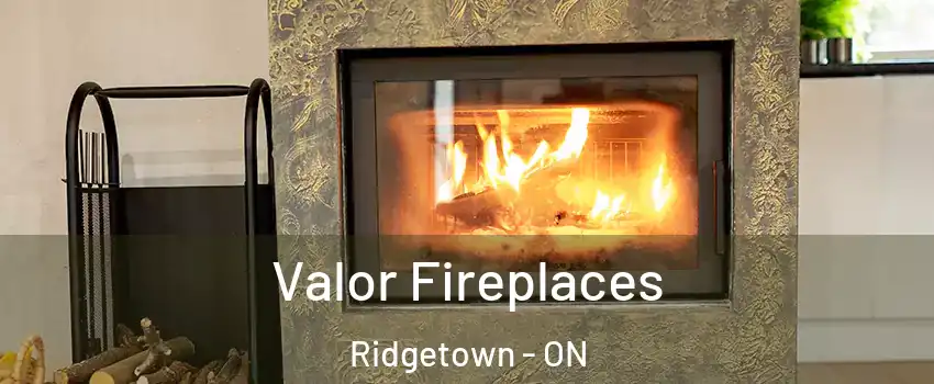  Valor Fireplaces Ridgetown - ON