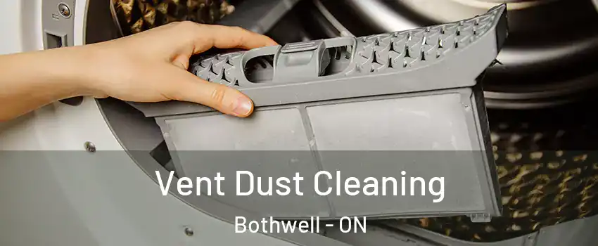  Vent Dust Cleaning Bothwell - ON