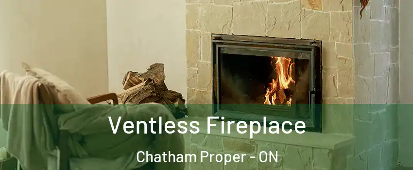  Ventless Fireplace Chatham Proper - ON