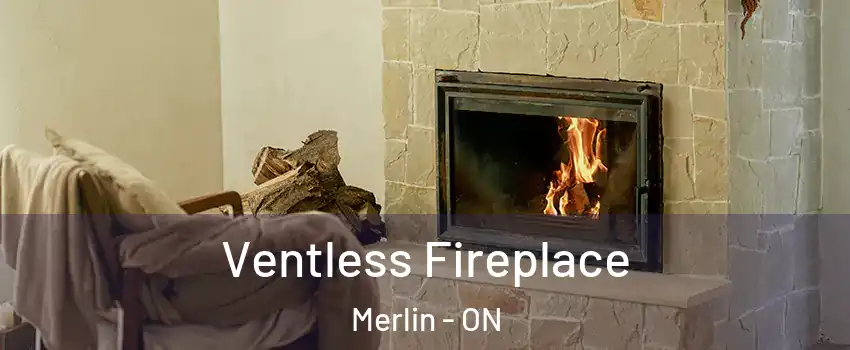  Ventless Fireplace Merlin - ON