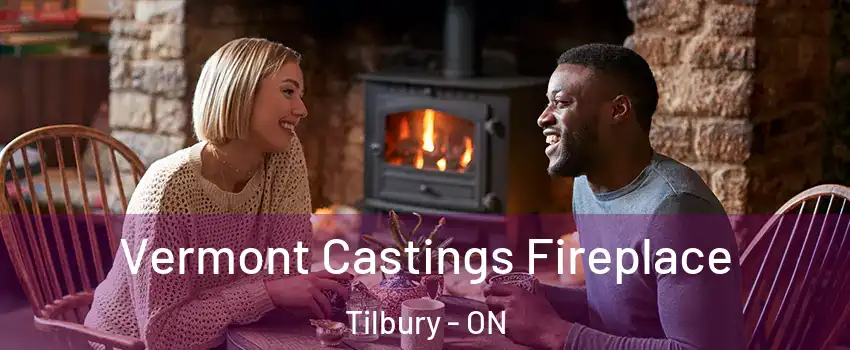  Vermont Castings Fireplace Tilbury - ON