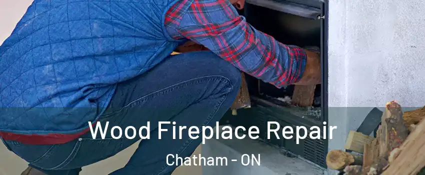  Wood Fireplace Repair Chatham - ON