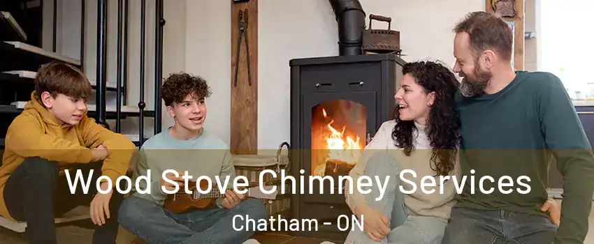  Wood Stove Chimney Services Chatham - ON
