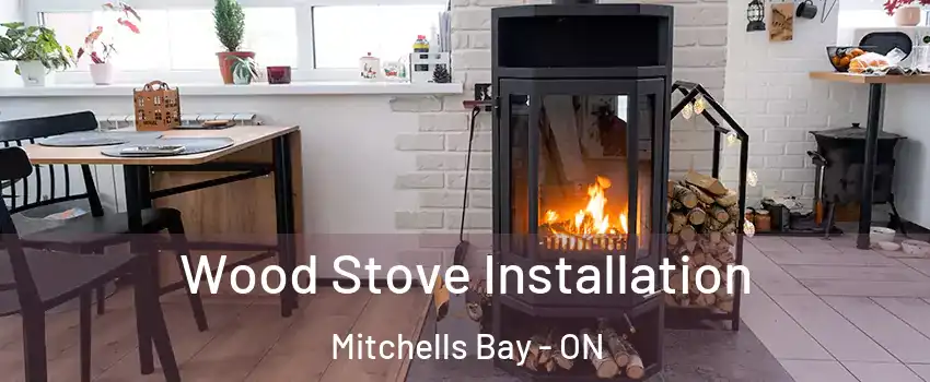  Wood Stove Installation Mitchells Bay - ON