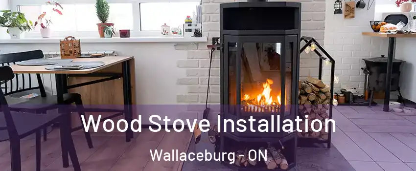  Wood Stove Installation Wallaceburg - ON